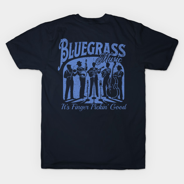 Blue Grass Finger Pickin' Good Old Time Mountain by TeeCreations